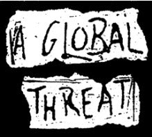 A GLOBAL THREAT - A GLOBAL THREAT PATCH