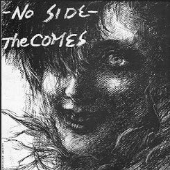 COMES - NO SIDE (1ST PRESS)