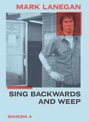 USED BOOK - SING BACKWARDS AND WEEP BY MARK LANEGAN