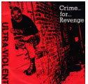 ULTRA VIOLENCE - CRIME FOR REVENGE