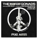 MAGNIFICENT GONADS - PEACE ARTISTS