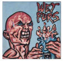 WET FURS - S/T