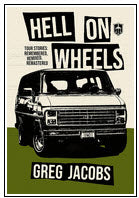 BOOK - HELL ON WHEELS: TOUR STORIES - REMEMBERED, REMIXED, REMASTERED