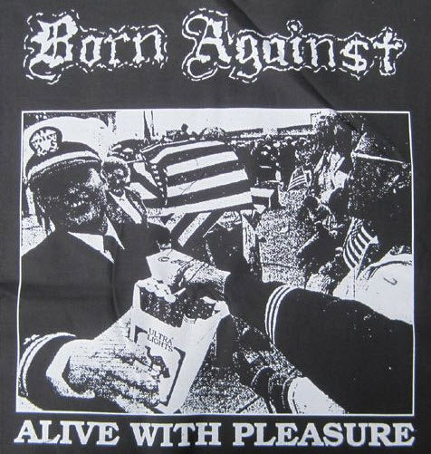 BORN AGAINST - ALIVE WITH PLEASURE PATCH