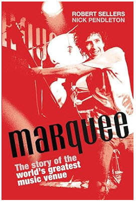 BOOK - MARQUEE: THE STORY OF THE WORLD'S GREATEST MUSIC VENUE