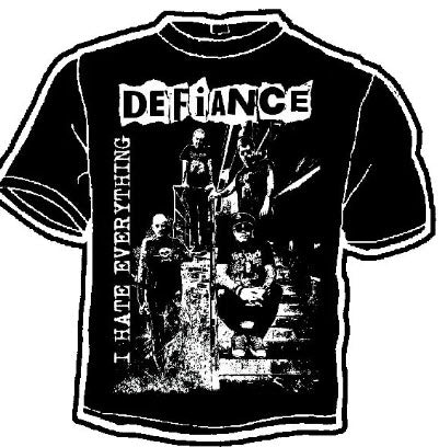 DEFIANCE - I HATE EVERYTHING PICTURE TEE SHIRT