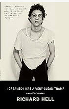 RICHARD HELL - I DREAMED I WAS A VERY CLEAN TRAMP BOOK
