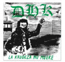 DHK - LA KRUDEZA NO MUERE