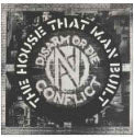 CONFLICT - THE HOUSE THAT MAN BUILT