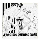 LAST RITES - FASCISM MEANS WAR