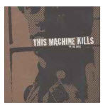 THIS MACHINE KILLS - ON THE MOVE