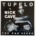 NICK CAVE & THE BAD SEEDS -TUPELO
