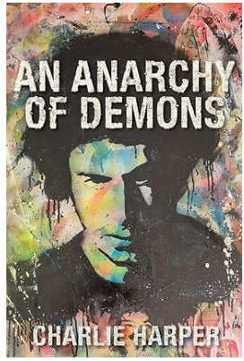 CHARLIE HARPER (UK SUBS) - AN ANARCHY OF DEMONS
