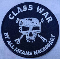 EMBROIDERED PATCH - CLASS WAR BY ALL MEANS NECESSARY