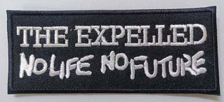 EXPELLED - NO LIFE NO FUTURE COLOR EMBROIDERED PATCH