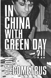 AARON COMETBUS - IN CHINA WITH GREEN DAY
