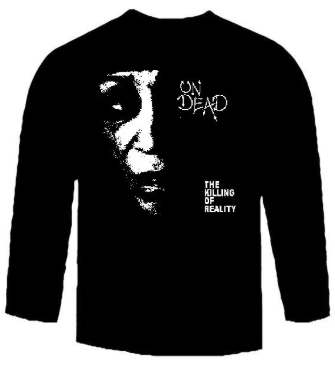 UNDEAD - THE KILLING OF REALITY LONG SLEEVE TEE SHIRT