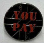CRASS - LOGO YOU PAY ENAMEL PIN