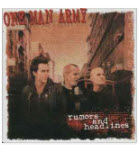 ONE MAN ARMY - RUMOURS AND HEADLINES