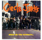 CIRCLE JERKS - WILD IN THE STREETS