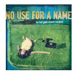 NO USE FOR A NAME - THE FEEL GOOD RECORD OF THE YEAR