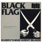 BLACK FLAG - EVERYTHING WENT BLACK