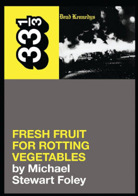 DEAD KENNEDYS - FRESH FRUIT FOR ROTTING VEGETABLES BOOK