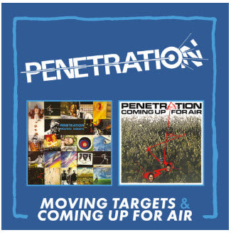 PENETRATION - MOVING TARGETS / COMING UP FOR AIR BOXSET