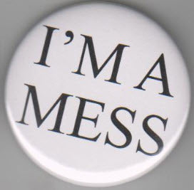 2.25" BIG BUTTON - I'M A MESS