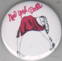 NEW YORK DOLLS - BENDING GIRL 2.25" BIG BUTTON