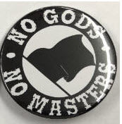 2.25" BIG BUTTON - NO GODS NO MASTER WITH BLAG FLAG