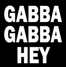 RAMONES - GABBA GABBA HEY 1" BUTTON