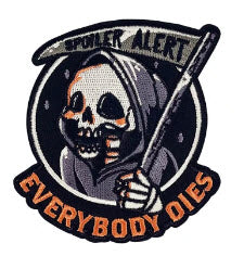 EDUELY - SPOILER ALERT: EVERYBODY DIES EMBROIDERED PATCH