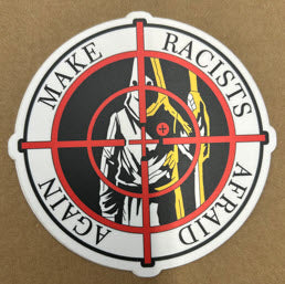 STICKER - MAKE RACISTS AFRAID AGAIN