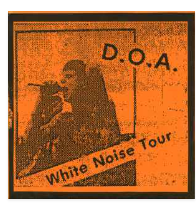 DOA - WHITE NOISE TOUR