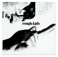 ROUGH KIDS - WHY SO SERIOUS