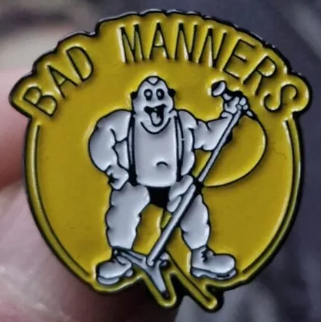 BAD MANNERS - LOGO ENAMEL PIN