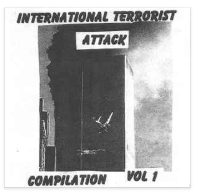 COMPILATION EP - INTERNATIONAL TERRORIST ATTACK VOL 1