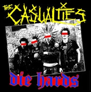CASUALTIES - DIE HARDS 1" BUTTON