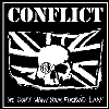CONFLICT - I DON'T WANT YOUR FUCKING LAW 1" BUTTON