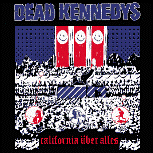 DEAD KENNEDYS - CALIFORNIA UBER ALLES 1" BUTTON