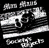 MAU MAUS - SOCIETY'S REJECTED 1" BUTTON