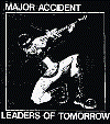 MAJOR ACCIDENT - LEADERS 1" BUTTON