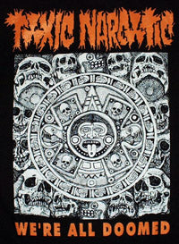 TOXIC NARCOTIC - WE'RE ALL DOOMED 1" BUTTON