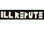 ILL REPUTE - ILL REPUTE 1" BUTTON