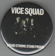 VICE SQUAD - STAND STRONG STAND PROUD 2.25" BIG BUTTON