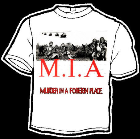 MIA - MURDER IN A FOREIGN PLACE TEE SHIRT