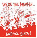 MEATMEN - WE'RE THE MEATMEN AND YOU SUCK (WHITE)