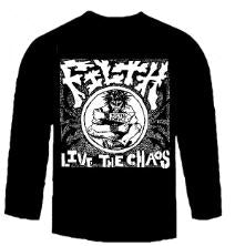 FILTH - LIVE THE CHAOS LONG SLEEVE TEE SHIRT