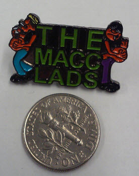 MACC LADS - GUYS ENAMEL PIN BADGE